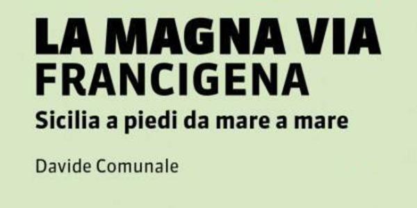 Si presenta “La Magna Via Francigena” da Modusvivendi