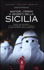 Misteri, crimini e segreti della Sicilia