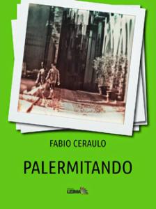 Fabio Ceraulo presenta “Palermitando”