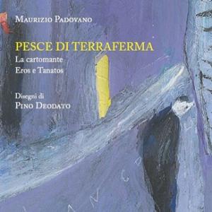 “Pesce di terraferma” di Maurizio Padovano e DragoDay