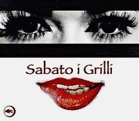 Sabato @ I Grilli