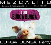 The Bunga Bunga Party @ Mezcalito