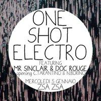 One Shot Electro @ Zsa Zsa