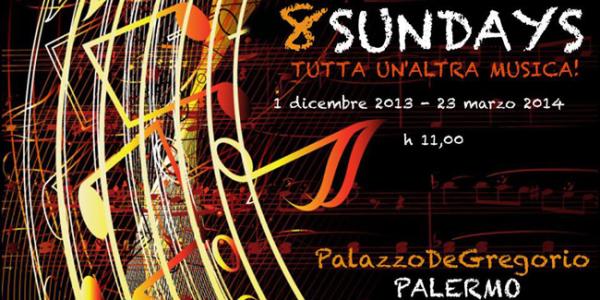 8Sundays. Tutta un’altra musica!