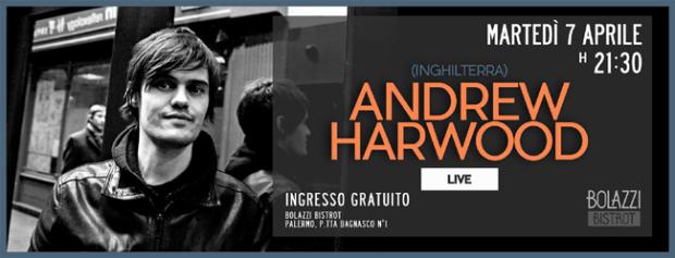 Andrew Harwood live al Bolazzi