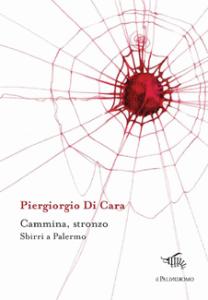 “Cammina stronzo” – Piergiorgio Di Cara da Modusvivendi