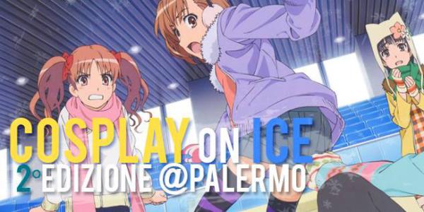 “Cosplay on Ice”, la seconda edizione per PalermoOnIce