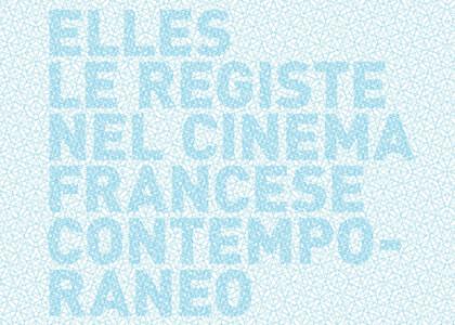 ELLES – Le registe nel cinema francese contemporaneo
