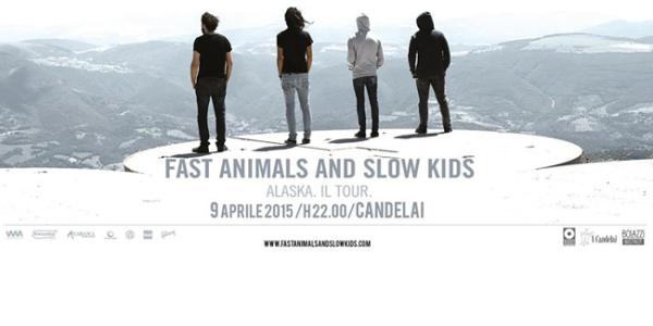 Fast Animals and Slow Kids live a I Candelai