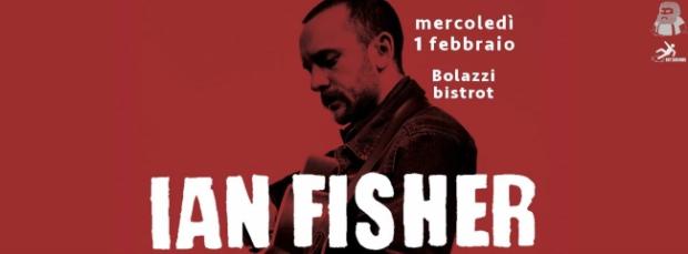 Ian Fisher live al Bolazzi