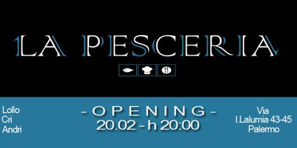 La Pesceria – Inaugurazione