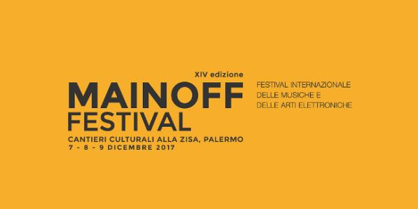 Torna “MainOFF”, il Festival di Musiche e Arti Elettroniche