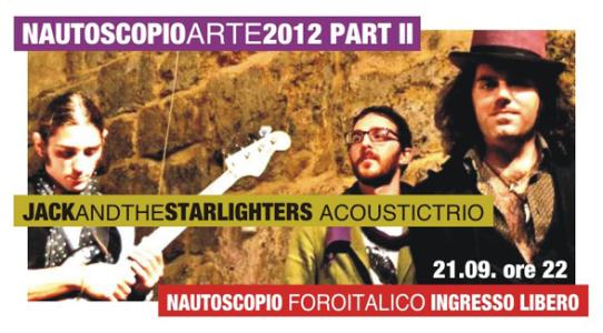 Nautoscopio arte 2012 – Jack and the Starlighters