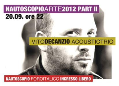 Nautoscopio arte 2012 – Vito de Canzio acoustic trio