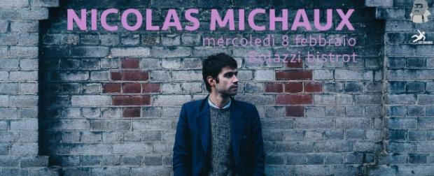 Nicolas Michaux live da Bolazzi