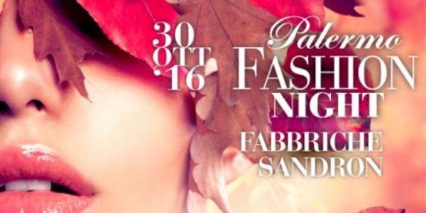 Palermo Fashion Night 2016 alle Fabbriche Sandron