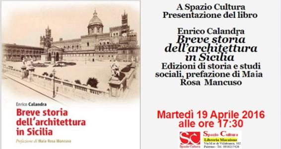 A Spazio Cultura, si presenta “Breve storia dell’architettura in Sicilia”