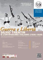 Guerra e Libertà. Silvio Trentin e l’antifascismo italiano