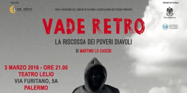 “Vade Retro, La riscossa dei poveri diavoli” al Teatro Lelio