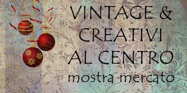 Vintage & Creativi al Centro