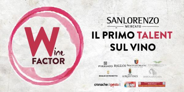 W-Factor: il primo talent per i wine lover a Sanlorenzo Mercato